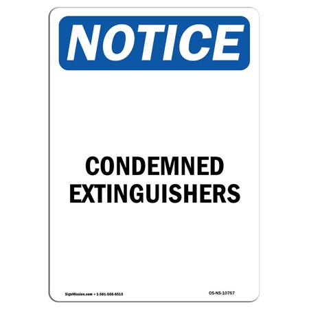 Safety Sign OSHA Notice 18 Height Condemned Extinguishers Sign Portrait